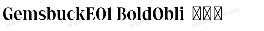 GemsbuckE01 BoldObli字体转换